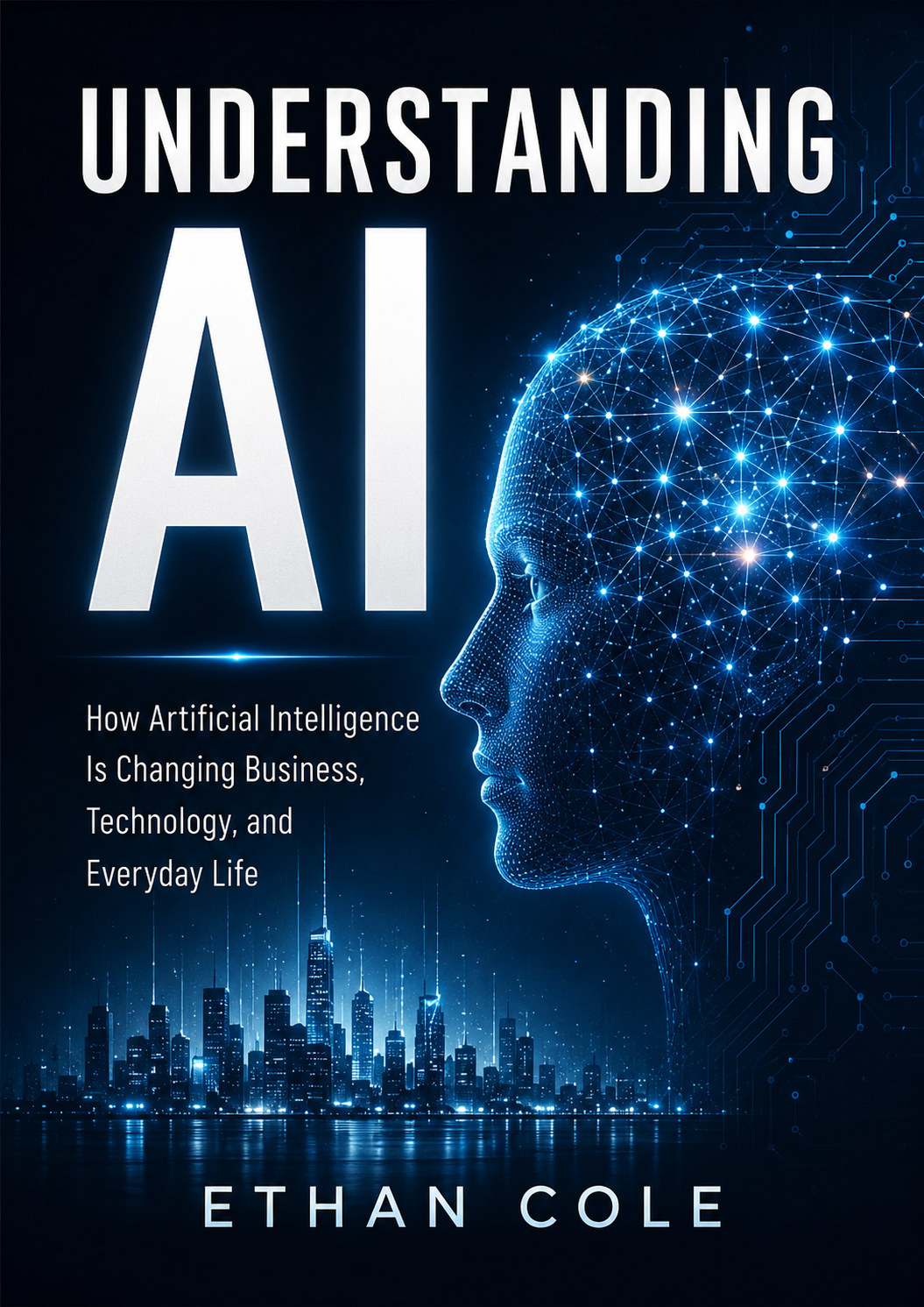 Understanding AI by Ethan Cole (English edition)